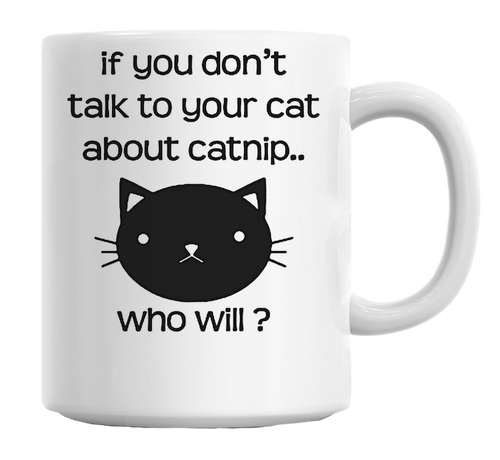 Funny Catnip Slogan Mug
